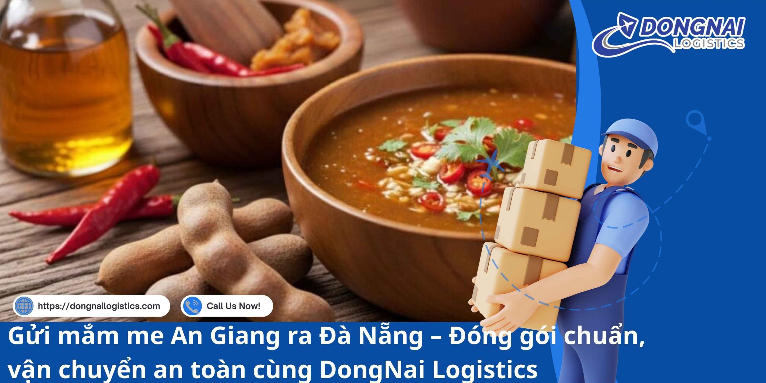 Gửi mắm me An Giang ra Đà Nẵng – Đóng gói chuẩn, vận chuyển an toàn cùng DongNai Logistics