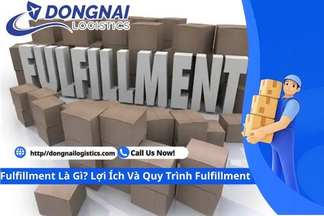 Fulfillment Là Gì? Lợi Ích Và Quy Trình Fulfillment